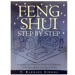 Feng Shui Step by Step : Arranging Your Home for Health and Happiness Paperback